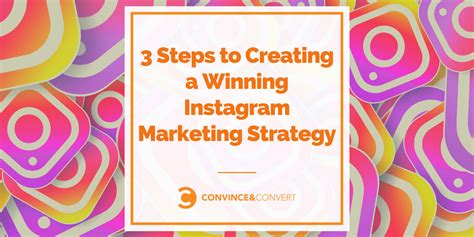 3 Steps To Creating A Winning Instagram Marketing Strategy Laptrinhx