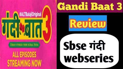 Gandii Baat 3 Season 3 Alt Balaji Original Gandii Baat Season 3 All Episodes Youtube