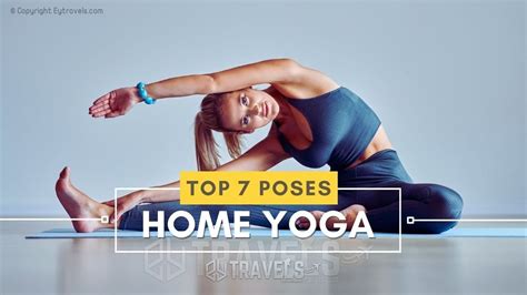 7 Best Yoga Positions For A Comfortable Home Workout Eytravels