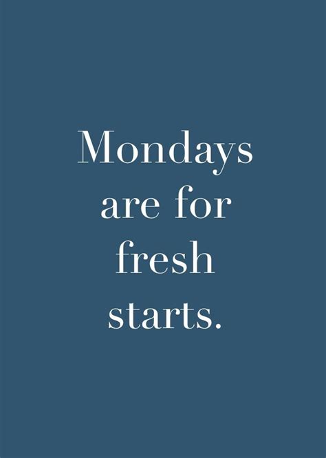Mondays Are For Fresh Starts Inspirational Quotes For Students Blue
