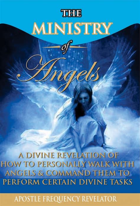 The Ministry Of Angels How To Activate The Work Of Angels In Your Life