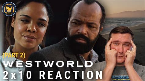 Westworld Reaction 2x10 The Passenger Part 2 Youtube