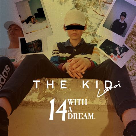 The Kid Laroi 14 With A Dream Lyrics And Tracklist Genius