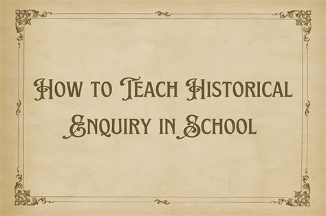 How To Teach Historical Enquiry In School The Teaching Couple