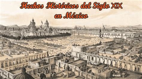 Hechos Hist Ricos Del Siglo Xix En M Xico Youtube