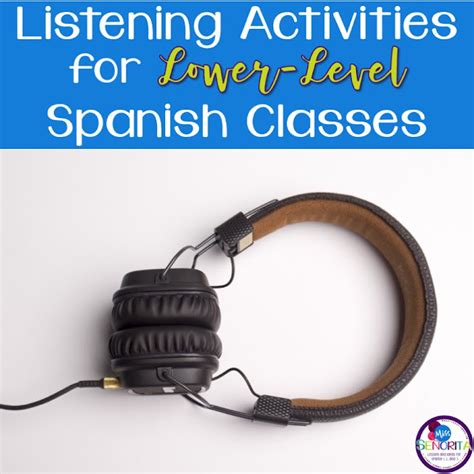 Listening Activities For Lower Level Spanish Classes Miss Señorita Active Listening How To