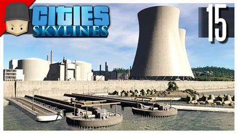 Cities Skylines S3 Ep15 Nuclear Power Plant Youtube