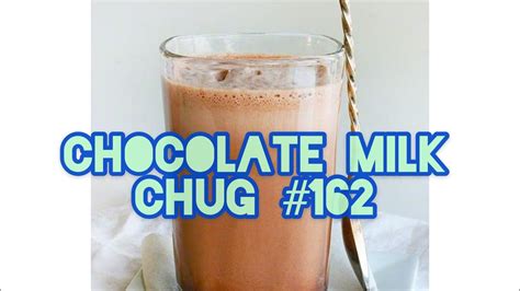 Chocolate Milk Chug 162 YouTube