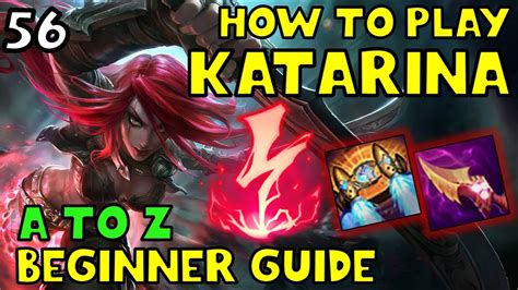 How To Play Katarina Mid For Beginners Katarina Guide A To Z Ep 56
