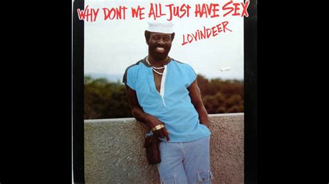 Why Dont We All Just Have Sex Lovindeer 1988 Youtube