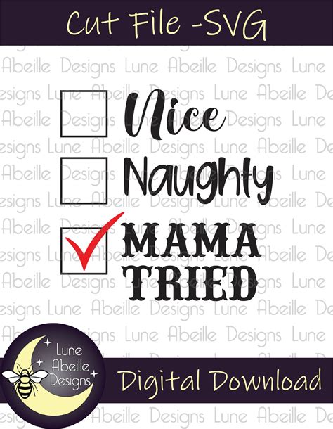 Nice Naughty Mama Tried Svg Cut File Digital Design Etsy