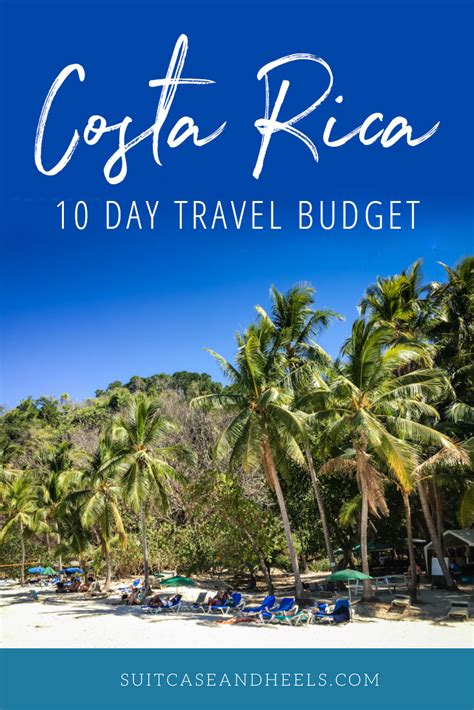 10 Day Budget Wondering How Much It Costs To Travel To Costa Rica I