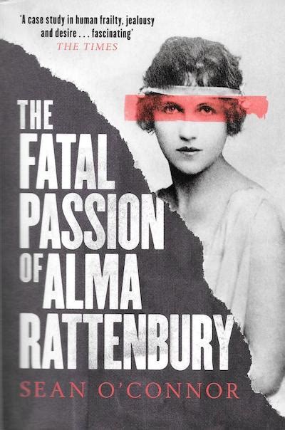 gripping exploration of the sensational 1935 murder trial of alma rattenbury robin jarossi