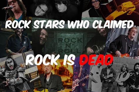 17 Rock Stars Who Claimed Rock Is Dead