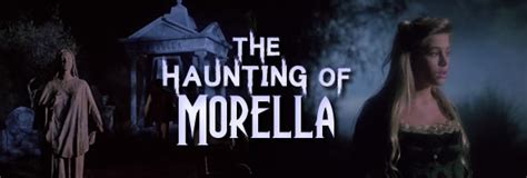 The Haunting Of Morella