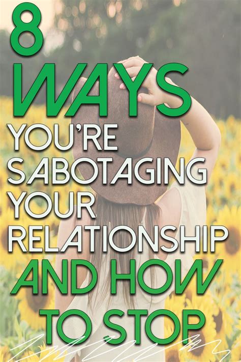 8 Ways Youre Sabotaging Your Relationship — And How To Stop