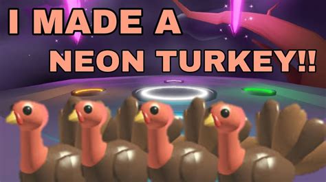 Making A Neon Turkey In Adopt Me Roblox Youtube