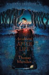 The Horn Book Review Of The Accidental Afterlife Of Thomas Marsden