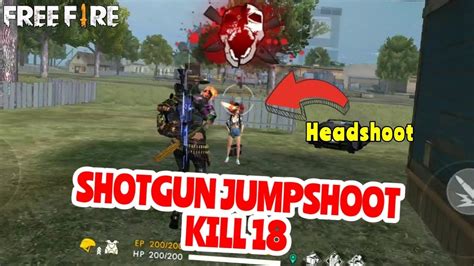 Jumpshoot Pake Shotgun Auto Kill Banyak Garena Free Fire