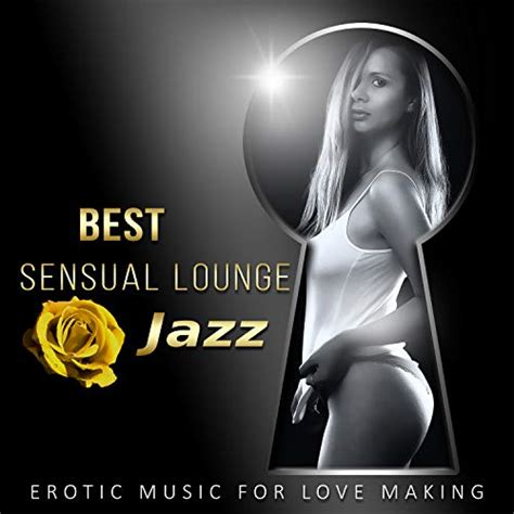 best sensual lounge jazz erotic music for making love evening chill classical