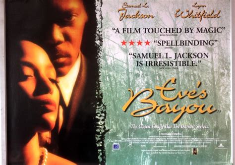 A 1997 southern gothic drama starring jurnee smollett, samuel l. EVE'S BAYOU 1998