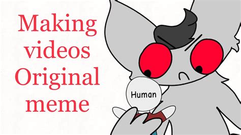 Making Videos Original Animation Meme Flipaclip Crappost Read