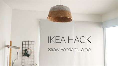 Ikea Hacks 2018 Diy Straw Pendant Lamp Shade Youtube