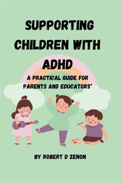Supporting Children With Adhd A Practical Guide For Parents And