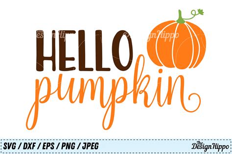 Hello Pumpkin Svg Pumpkin Svg Fall Autumn Halloween Svg 131636