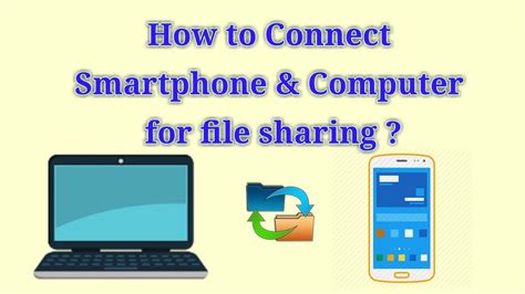 How To Connect Smartphone And Computer For File Sharing Youtube