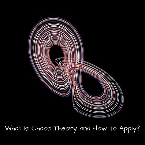 What Is Chaos Theory And How To Apply Mom At Work