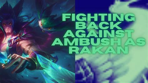Fighting Back Against Ambush as Rakan - YouTube