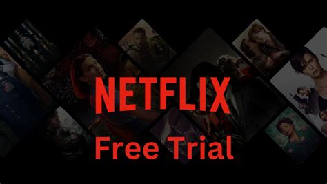 Is It Possible To Get Netflix Free Trial Techowns