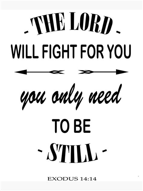 Bible Verse Exodus 1414 The Lord Will Fight For You You Only Need To