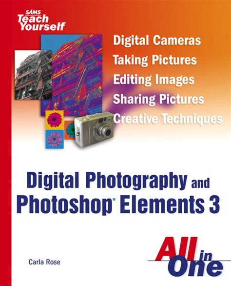 Pearson Education Sams Teach Yourself Digital Photography And