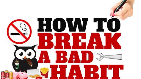 How To Break A Bad Habit All You Need To Know Youtube