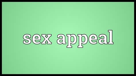 Sex Appeal Meaning Youtube