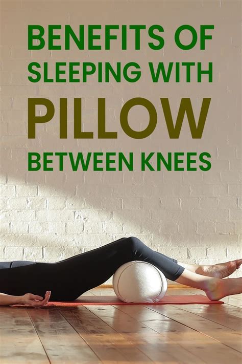benefits of placing a pillow between legs when sleeping in 2022 benefits of sleep knee pillow