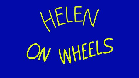Helen On Wheels The Amazing World Of Helen Henny Wiki Fandom