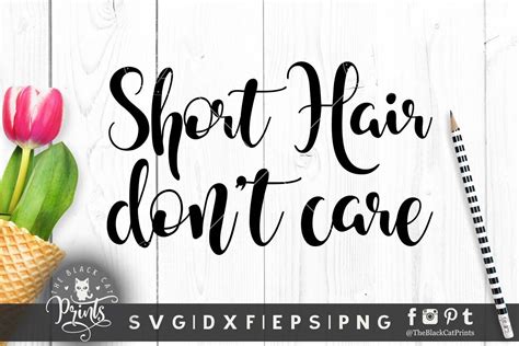Short Hair Dont Care Svg For Cricut Svg File Sayings Svg Etsy