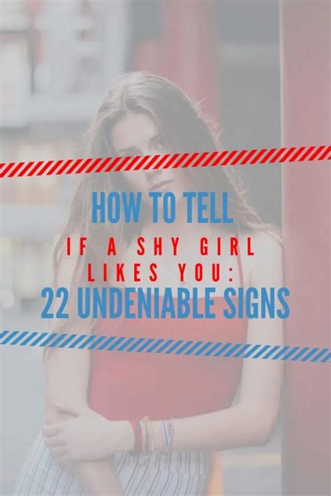 How To Tell If A Shy Girl Likes You 22 Undeniable Signs
