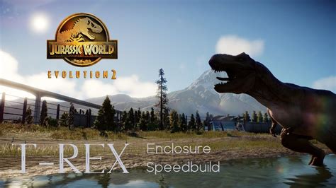 T Rex Enclosure Jurassic World Evolution 2 Speedbuild Youtube
