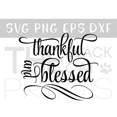 Thankful And Blessed Svg Dxf Png Eps By Design Bundles
