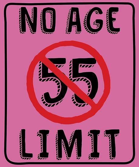 no age limit 55th birthday ts funny b day for 55 year old posters by memwear redbubble