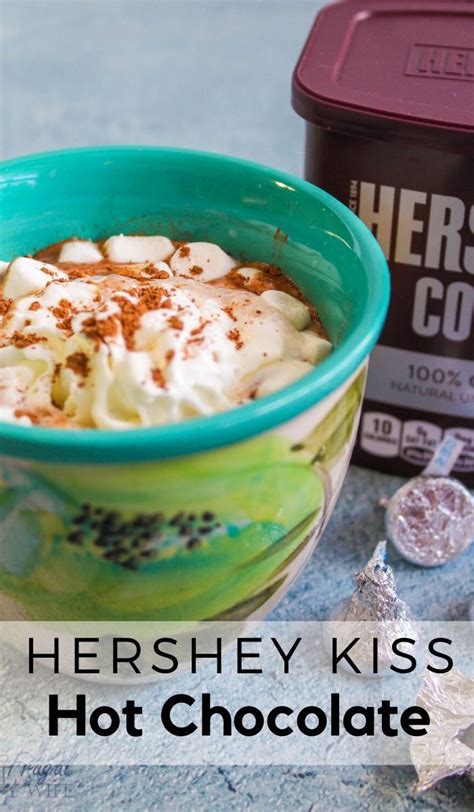 we have many different recipes but this hershey kiss hot chocolate recipe is one of my favorite