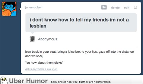“i Dont Know How To Tell My Friends Im Not A Lesbian” Funny