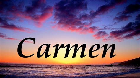 Carmen Significado Y Origen Del Nombre Origen De Los Nombres