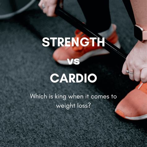 Strength Training Vs Cardio Which Is Better When It Comes To Weight