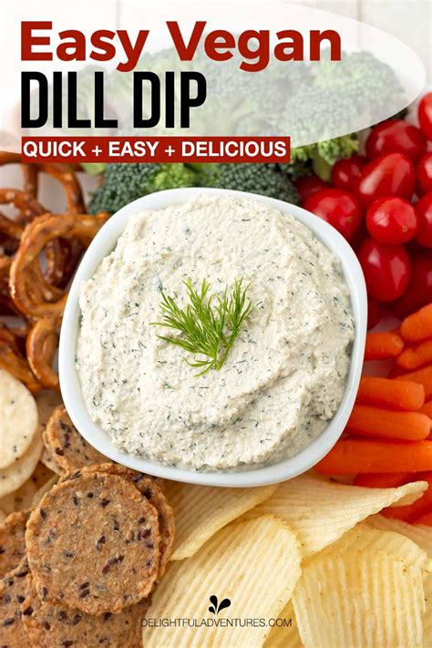 All You Need To Make This Easy And Delicious Vegan Dill Dip Is 8