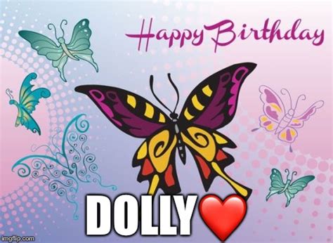 Happy Birthday Dolly Wishes Get More Anythink S